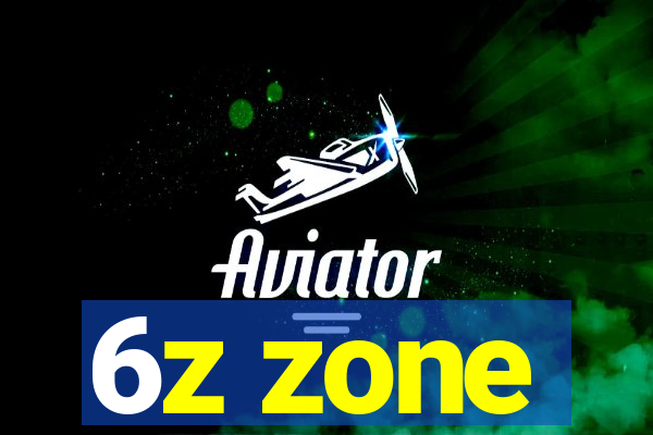 6z zone